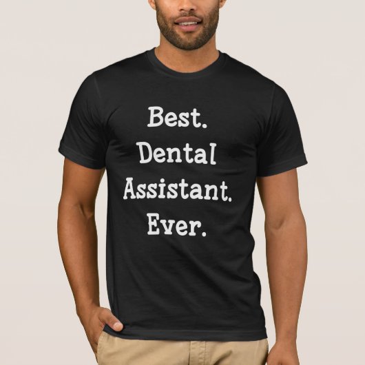 Het beste. Tandassistent. Ooit. T-shirt (Voorkant)