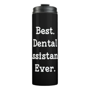 Het beste. Tandassistent. Ooit. Thermosbeker