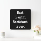 Het beste. Tandassistent. Ooit. Vierkante Klok (Huis)