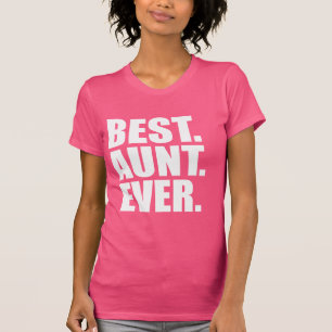 Het beste. Tante. Ooit. (roze) T-shirt