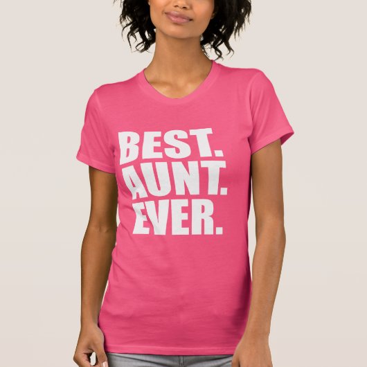 Het beste. Tante. Ooit. (roze) T-shirt (Voorkant)