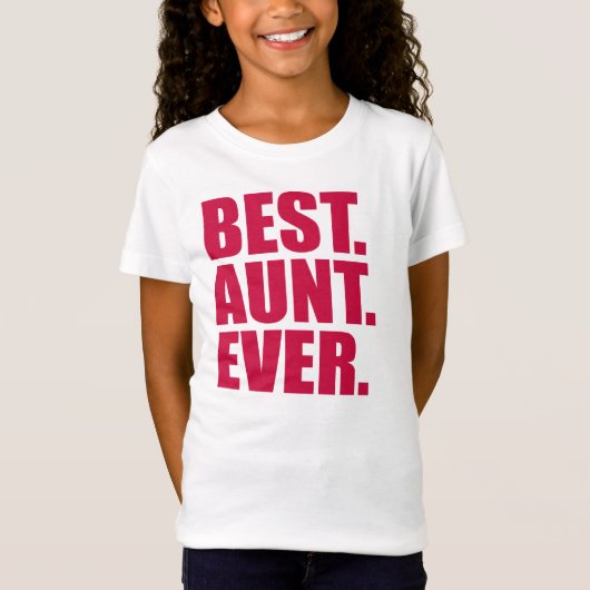 Het beste. Tante. Ooit. (roze) T-shirt (Voorkant)