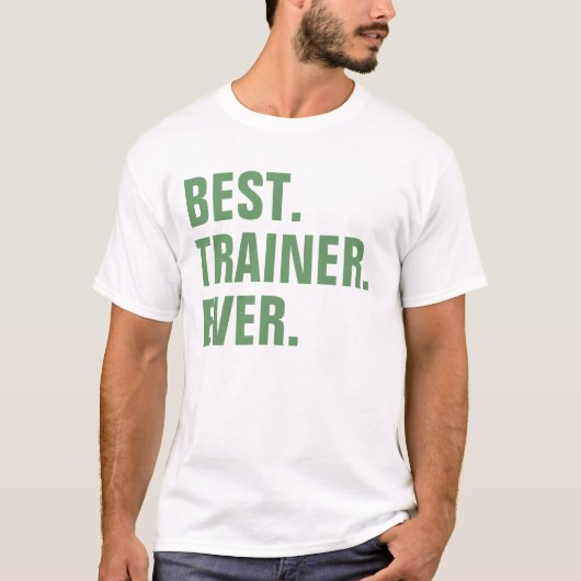 Het beste. Trainer. Ooit. T-shirt (Voorkant)