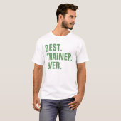 Het beste. Trainer. Ooit. T-shirt (Voorkant volledig)