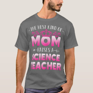 Het beste type moeder breekt een wetenschappelijk t-shirt
