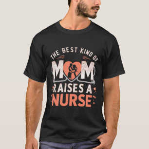 Het beste type moeder voedt een verpleegster t-shirt