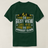 Het beste Uitzicht komt het hardste klimaat T-shirt (Design voorkant)