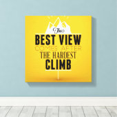 Het beste Uitzicht komt na de moeilijkste klim Canvas Afdruk (Insitu (Houten vloer))