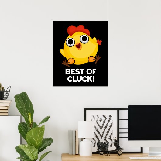 Het beste van Cluck Funny Chicken Pun Dark BG Poster (Thuiskantoor)
