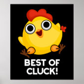 Het beste van Cluck Funny Chicken Pun Dark BG Poster (Voorkant)