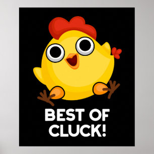 Het beste van Cluck Funny Chicken Pun Dark BG Poster