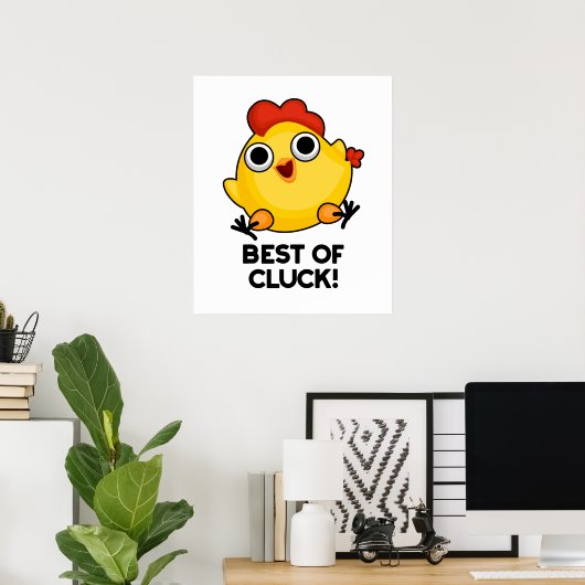 Het beste van Cluck Funny Chicken Pun Poster (Thuiskantoor)