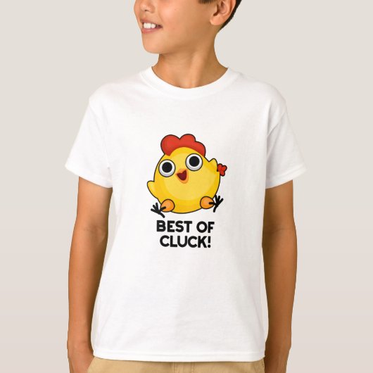 Het beste van Cluck Funny Chicken Pun T-shirt (Voorkant)