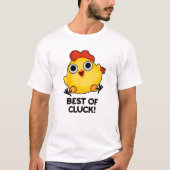 Het beste van Cluck Funny Chicken Pun T-shirt (Voorkant)