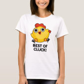 Het beste van Cluck Funny Chicken Pun T-shirt (Voorkant)