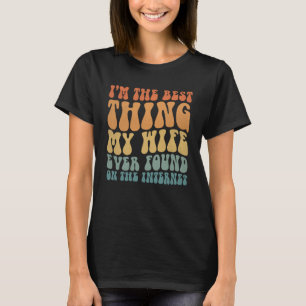 Het beste wat mijn vrouw ooit op internet gevonden t-shirt
