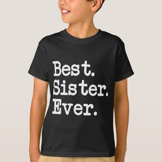 Het beste. Zuster. Ooit. Geweldig cadeau voor spec T-shirt (Voorkant)
