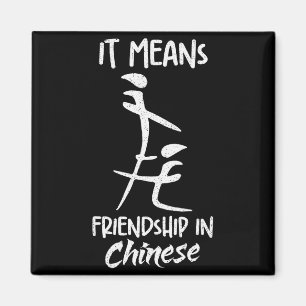 Het betekent vriendschap in het Chinees Funny sarc Magneet