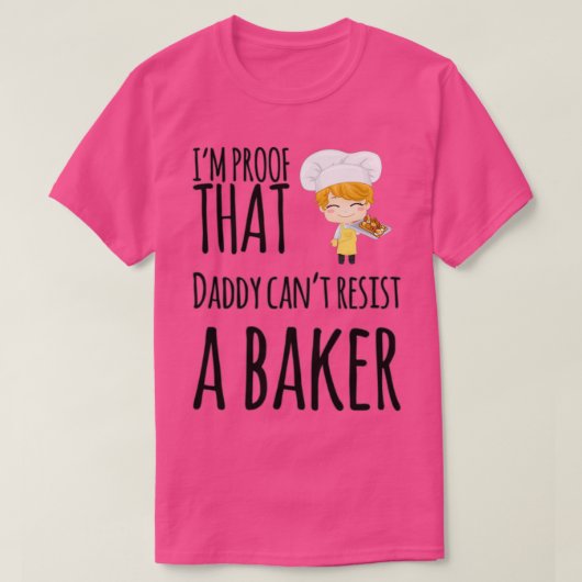 Het bewijs dat papa een bakker weerstaat. t-shirt (Design voorkant)