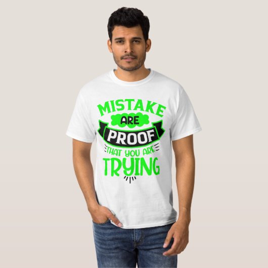 Het bewijs dat u probeert is een fout. t-shirt (Voorkant volledig)