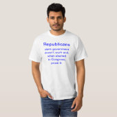 Het bewijs van de Republikeinse regering werkt nie T-shirt (Voorkant volledig)