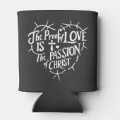 Het bewijs van liefde is de passie van Christus Blikjeskoeler (Achterkant)