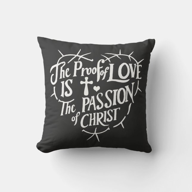 Het bewijs van liefde is de passie van Christus Kussen (Voorkant)