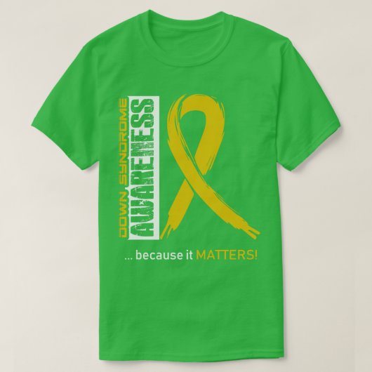 Het bewustzijn van het downsyndroom omdat het hier t-shirt (Design voorkant)