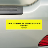 Het binnenvallen van Mijn Persoonlijke Ruimte Bump Bumpersticker (Op auto)