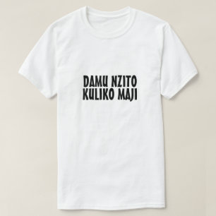 Het bloed is dikker dan het water in Swahili T-shirt