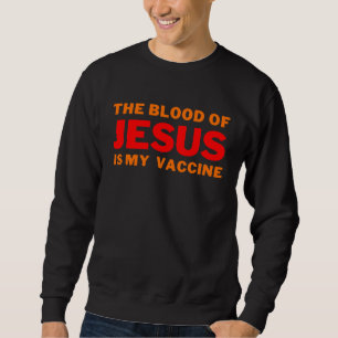 Het bloed van Jezus is mijn Vaccine Good Christus Trui