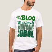 Het blog is gecodeerd in COBOL – Retro Mainframe O T-shirt (Voorkant)