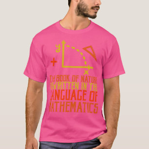 Het boek van natuur is geschreven in de taal van m t-shirt