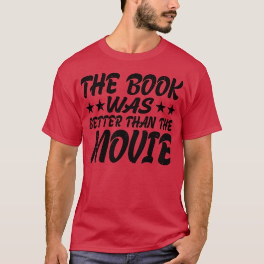 Het boek was beter dan de film grappig t-shirt (Voorkant)