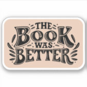 Het boek was beter - Dark Academia esthetisch Sticker (Voorkant)
