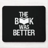 Het boek was beter grappig lezen en boeken oversla muismat (Voorkant)