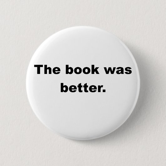 Het boek was beter ronde button 5,7 cm (Voorkant)