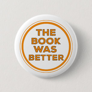 Het boek was beter ronde button 5,7 cm