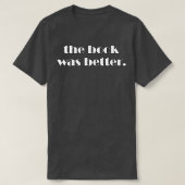 Het boek was beter Sarcastisch en grappig. T-shirt (Design voorkant)