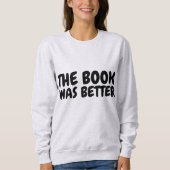 HET BOEK WAS BETER T-shirts & sweatshirts (Voorkant)
