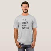Het boek was een beter T-shirt (Voorkant volledig)