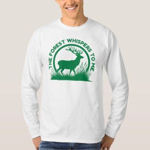 Het bos fluistert me toe jacht op herten t-shirt