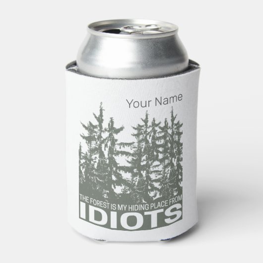 Het bos is mijn schuilplaats voor idioten Gezegde Blikjeskoeler (Blikje Voorkant)