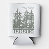 Het bos is mijn schuilplaats voor idioten Gezegde Blikjeskoeler (Voorkant)