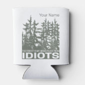 Het bos is mijn schuilplaats voor idioten Gezegde Blikjeskoeler (Achterkant)