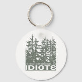 Het bos is mijn schuilplaats voor idioten Gezegde Sleutelhanger (Voorkant)