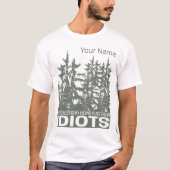 Het bos is mijn schuilplaats voor idioten Gezegde T-shirt (Voorkant)