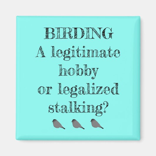 Het bouwen van een legitieme hobby of stalking mag magneet (Voorkant)