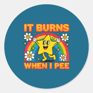 Het brandt als ik plas Y2k ironische sarcastische Ronde Sticker