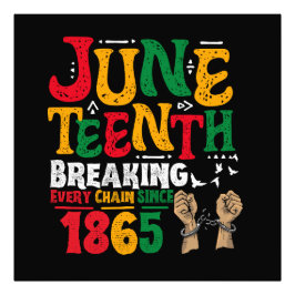 Het breken van elke keten sinds 1865 Juneteenth Fr Foto Afdruk